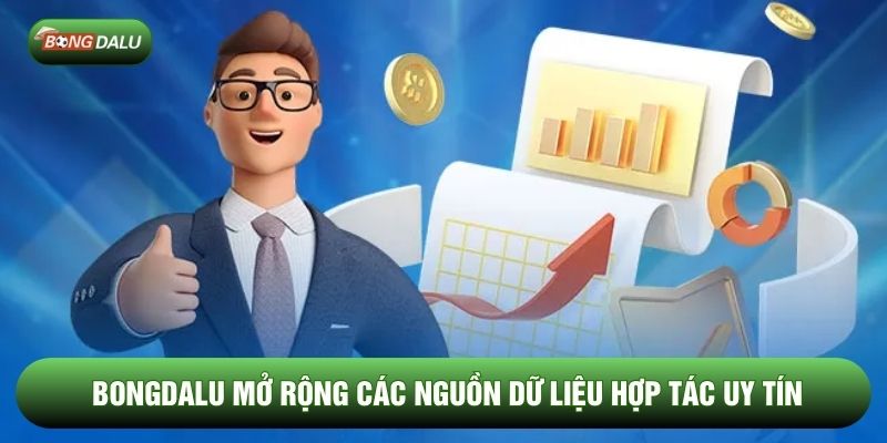 Bongdalu mở rộng các nguồn dữ liệu hợp tác uy tín Bongdalu mở rộng các nguồn dữ liệu hợp tác uy tín