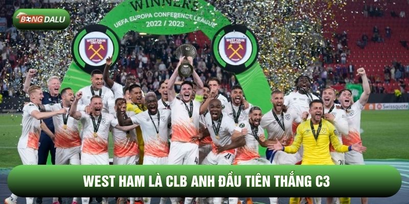 West Ham là CLB Anh đầu tiên thắng C3 West Ham là CLB Anh đầu tiên thắng C3