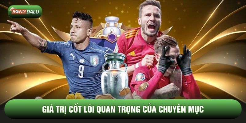 Giá trị cốt lõi quan trọng của chuyên mục Giá trị cốt lõi quan trọng của chuyên mục