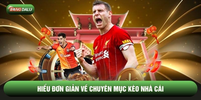 Hiểu đơn giản về chuyên mục kèo nhà cái Hiểu đơn giản về chuyên mục kèo nhà cái