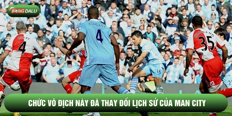 Chức vô địch này đã thay đổi lịch sử của Man City Chức vô địch này đã thay đổi lịch sử của Man City