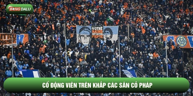 Cổ động viên trên khắp các sân cỏ Pháp Cổ động viên trên khắp các sân cỏ Pháp