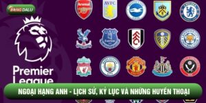 Ngoại Hạng Anh - Lịch Sử, Kỷ Lục Và Những Huyền Thoại