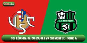 Soi Kèo Nhà Cái Sassuolo vs Cremonese 25/01 - Serie A