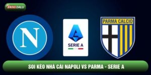 Soi Kèo Nhà Cái Napoli vs Parma Ngày 12/04 - Serie A