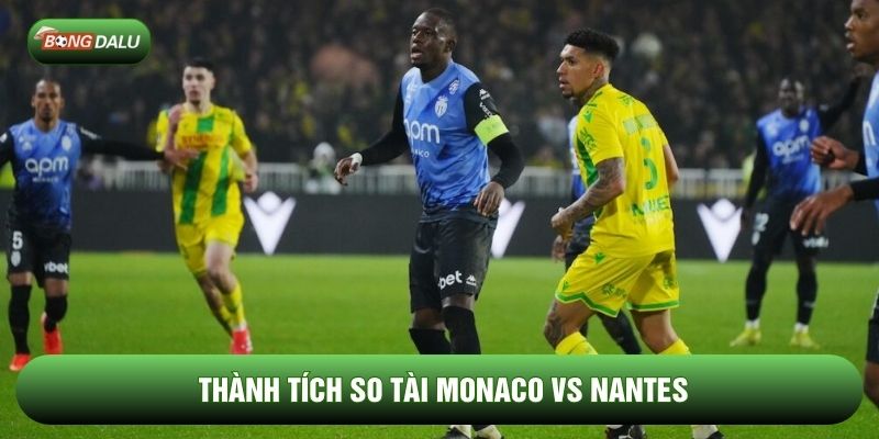 Thành tích so tài Monaco vs Nantes Thành tích so tài Monaco vs Nantes