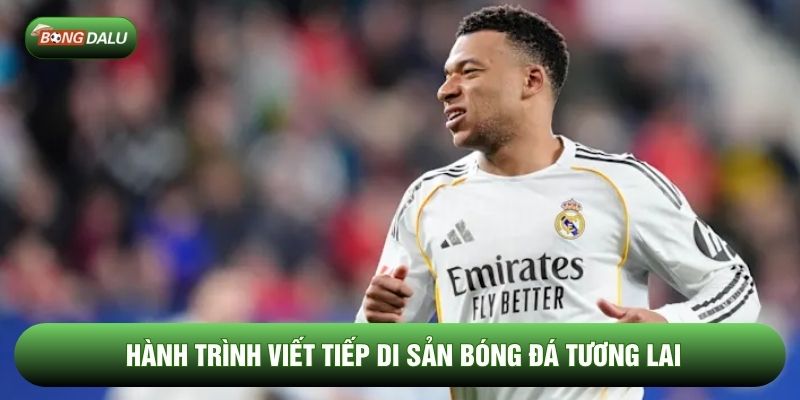 Hành trình viết tiếp di sản bóng đá tương lai Hành trình viết tiếp di sản bóng đá tương lai